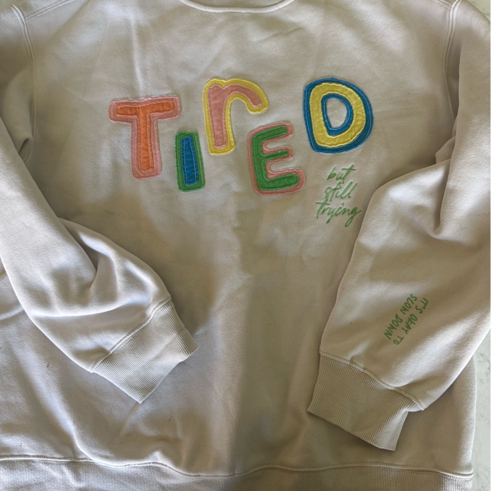 Tired But Still Trying Embroidered Cream Sweatshirt